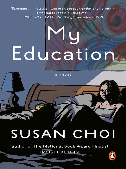 Title details for My Education by Susan Choi - Available